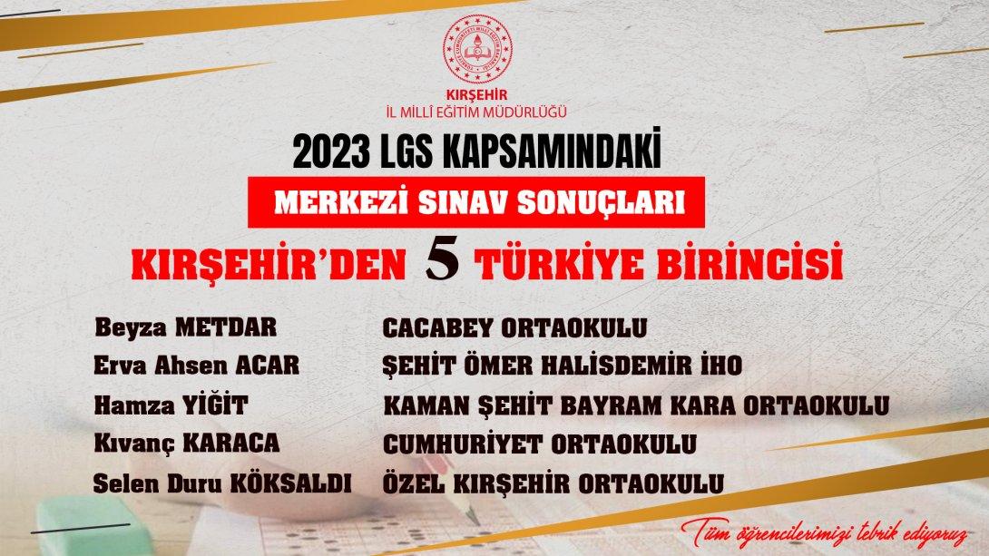2023 LGS Merkezi Sınav'da Kırşehir'den 5 Türkiye Birincisi