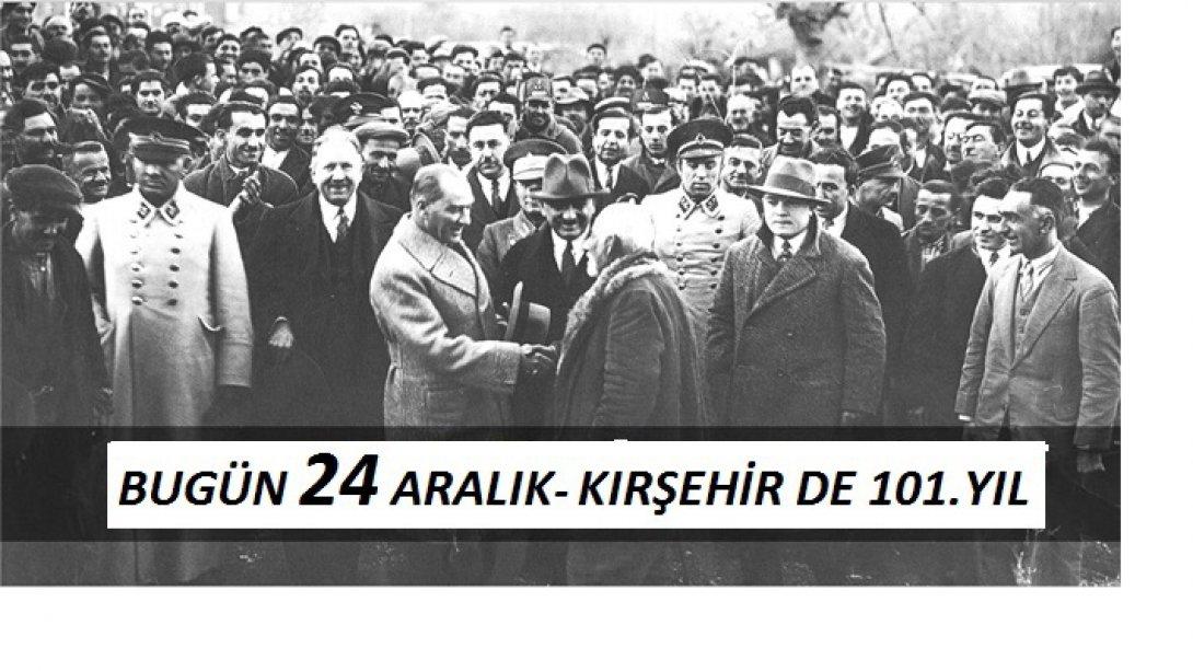 Gazi Mustafa Kemal Atatürk ve Temsil Heyeti'nin Kırşehir'e Gelişinin 101.Yıl Dönümü Törenle Kutlandı.