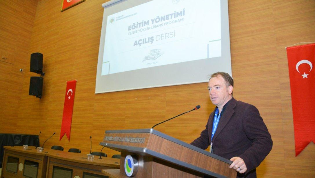 Kırşehir İl Millî Eğitim Müdürlüğü ile Kırşehir Ahi Evran Üniversitesi İşbirliğinde Tezsiz Yüksek Lisans Programı Başladı 